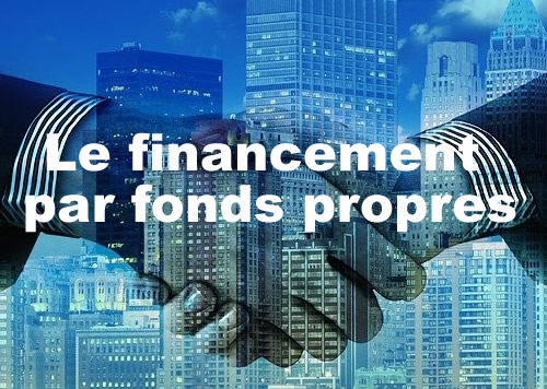 Le financement par fonds propres